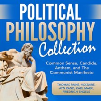 Political_Philosophy_Collection__Common_Sense__Candide__Anthem__and_The_Communist_Manifesto